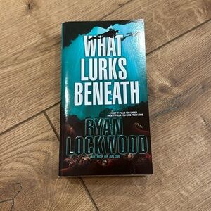 Ryan Lockwood What Lurks Beneath book